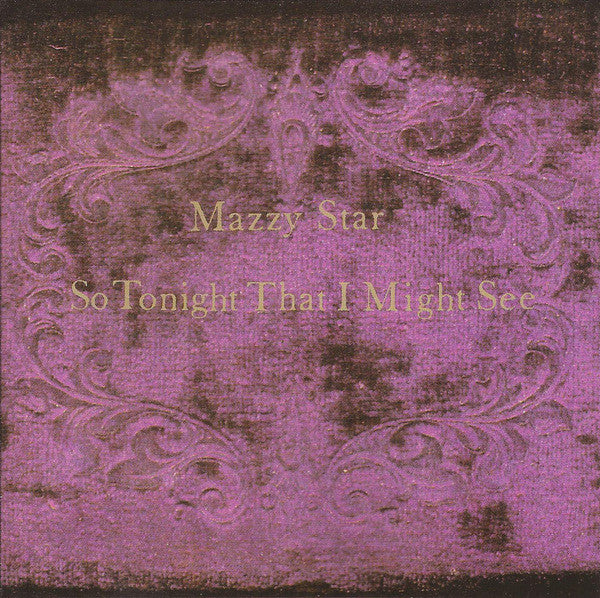 Mazzy Star – So Tonight That I Might See Vinyl LP