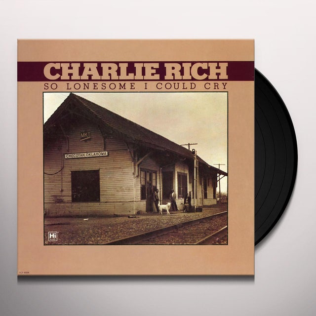 Charlie Rich -So Lonesome I Could Cry Vinyl LP