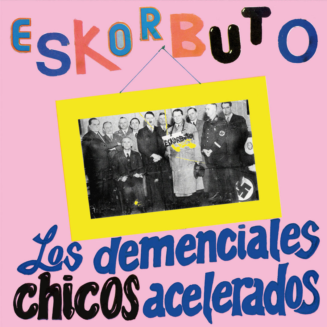 ESKORBUTO - LOS DEMENCIALES CHICOS ACELERADOS DOUBLE VINYL LP