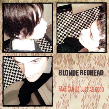 BLONDE REDHEAD - FAKE CAN BE JUST AS GOOD VINYL LP