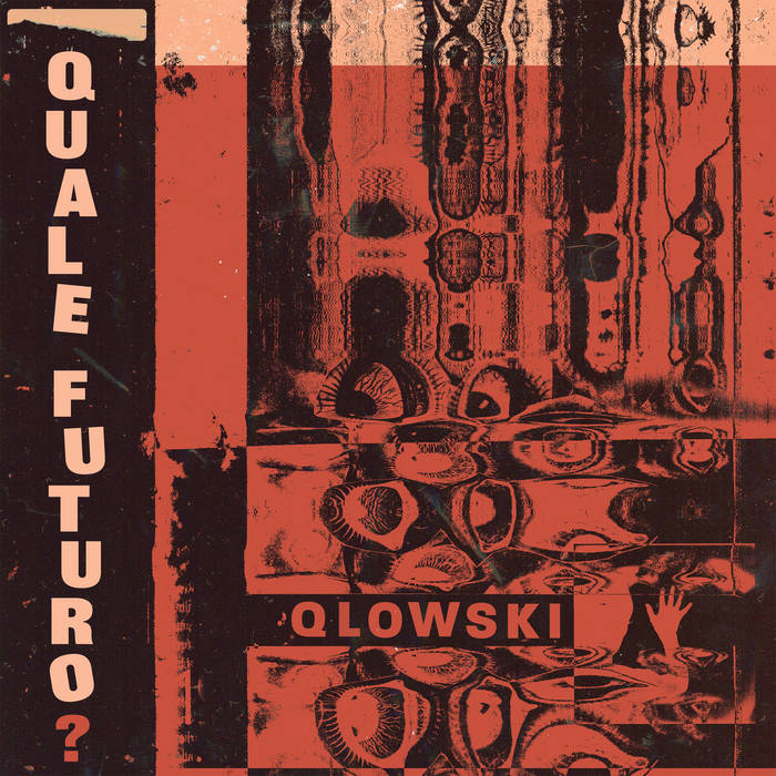 Qlowski - Quale Futuro? Vinyl LP