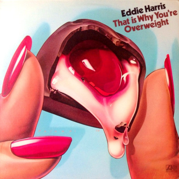 Eddie Harris ‎– That Is Why You're Overweight Vinyl LP