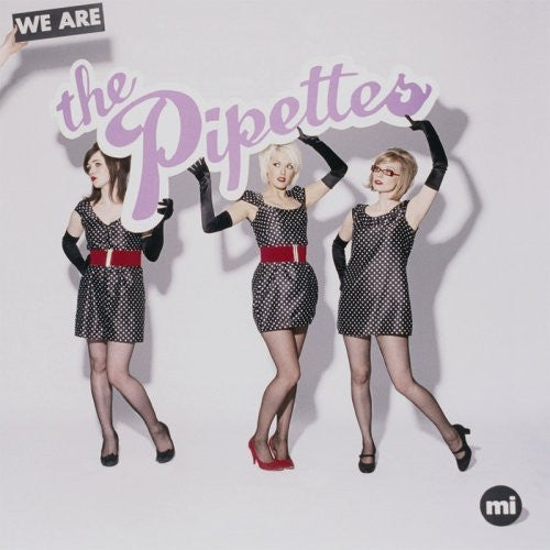 The Pipettes ‎– We Are The Pipettes Vinyl LP