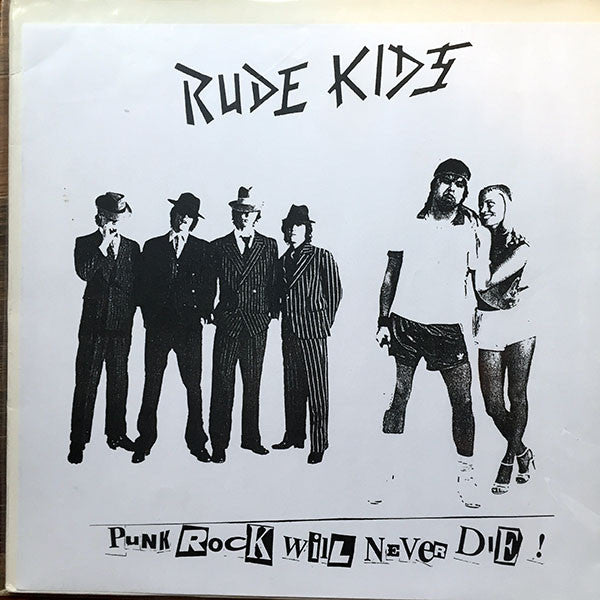 The Rude Kids – Punk Rock Will Never Die! Vinyl LP