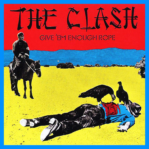 The Clash – Give 'Em Enough Rope Vinyl LP