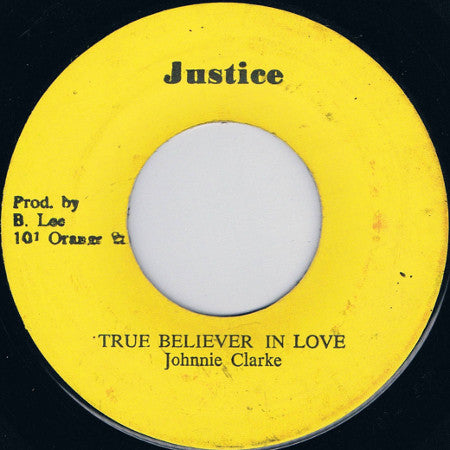 Johnnie Clarke – True Believer In Love Vinyl 7