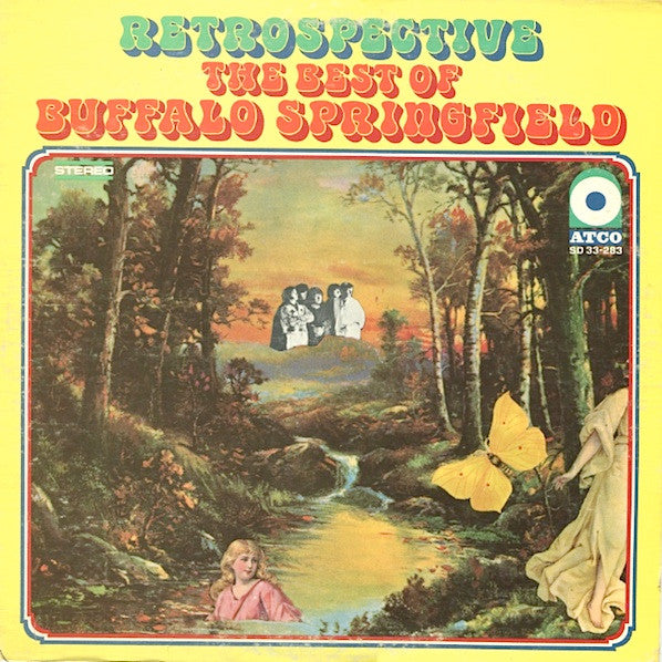 Buffalo Springfield ‎– Retrospective The Best Of Buffalo Springfield Vinyl LP