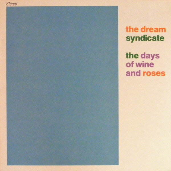 The Dream Syndicate ‎– The Days Of Wine And Roses Vinyl LP