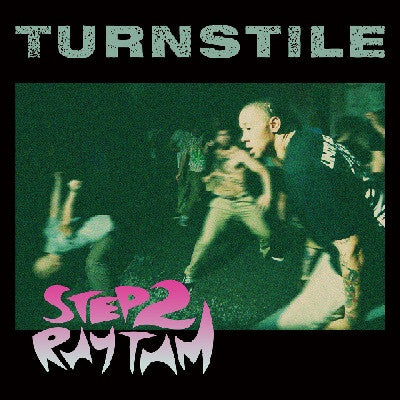 Turnstile ‎– Step 2 Rhythm Vinyl 7