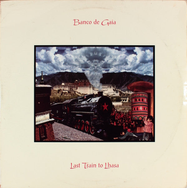Banco De Gaia ‎– Last Train To Lhasa Vinyl 3XLP