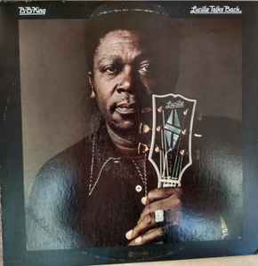 B.B. King ‎– Lucille Talks Back Vinyl LP