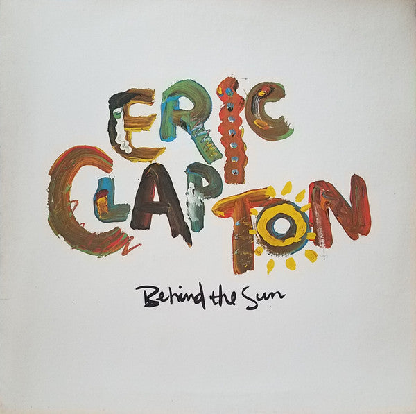 Eric Clapton – Behind The Sun Vinyl LP