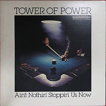 Tower Of Power ‎– Ain't Nothin' Stoppin' Us Now Vinyl LP