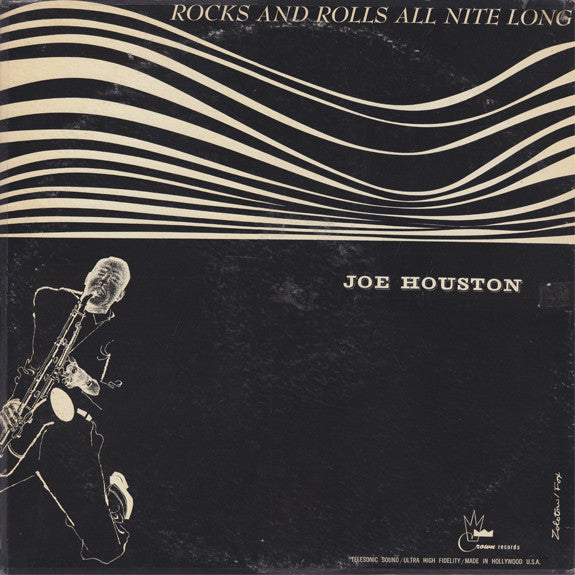 Joe Houston ‎– Rocks And Rolls All Nite Long Vinyl LP