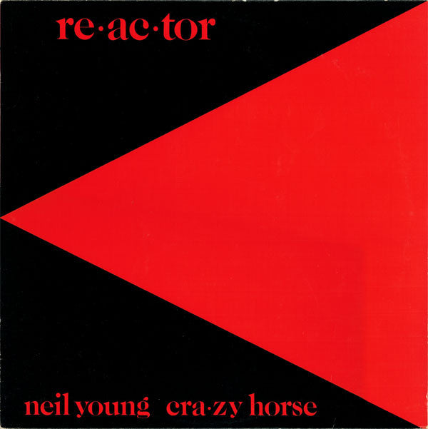 Neil Young & Crazy Horse ‎– Re·ac·tor Vinyl LP