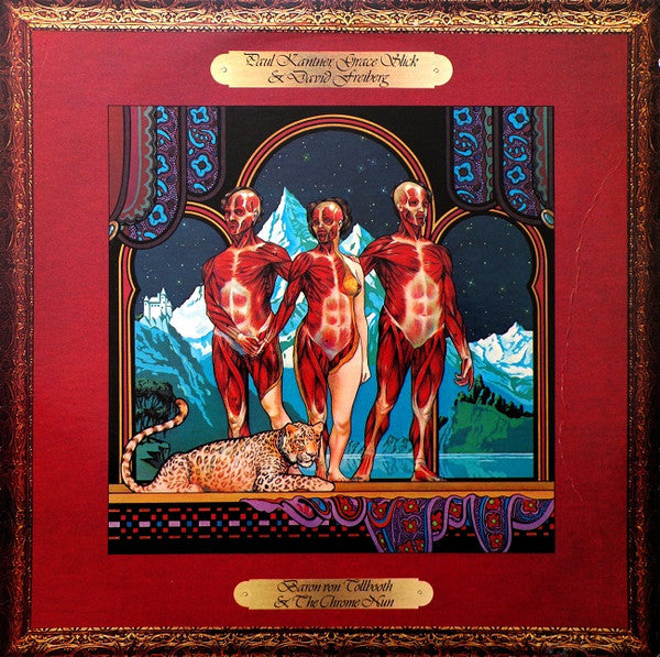 Paul Kantner, Grace Slick & David Freiberg ‎– Baron Von Tollbooth & The Chrome Nun Vinyl LP