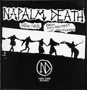 Napalm Death – Hatred Surge / From Enslavement To Obliteration (1985-1986 Demos) Vinyl LP