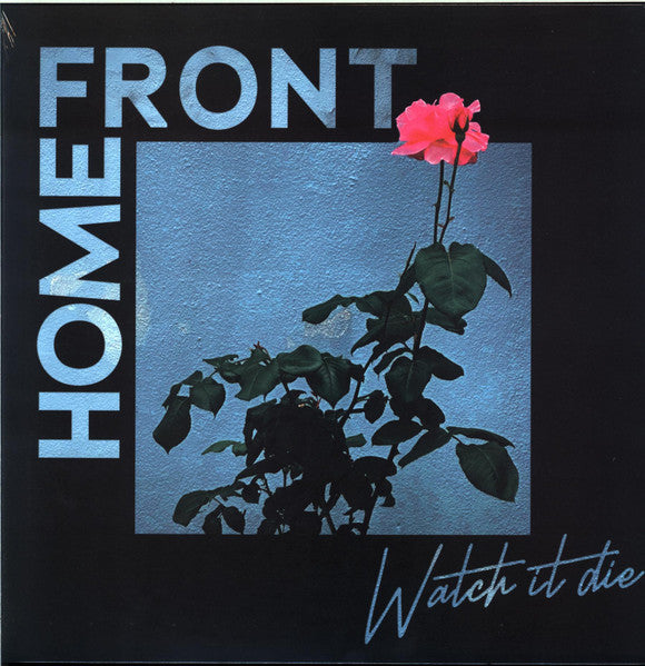 Home Front - Watch it Die Vinyl LP