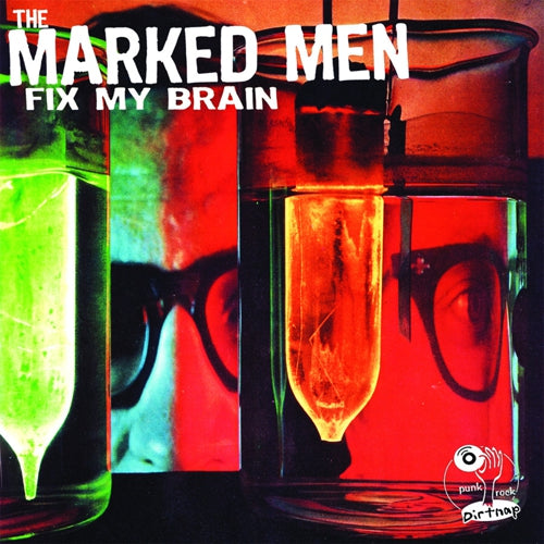 The Marked Men - Fix My Brain Vinyl LP