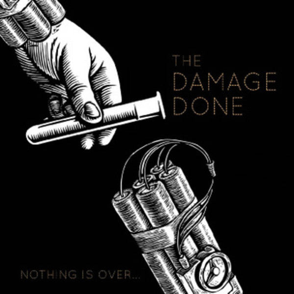 The Damage Done – Nothing Is Over... Vinyl LP