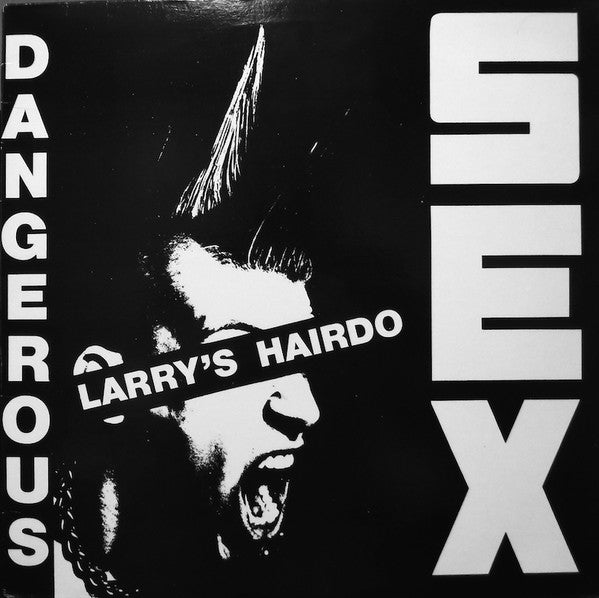 Larry's Hairdo ‎– Dangerous Sex Vinyl 12