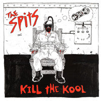The Spits – Kill The Kool Vinyl LP