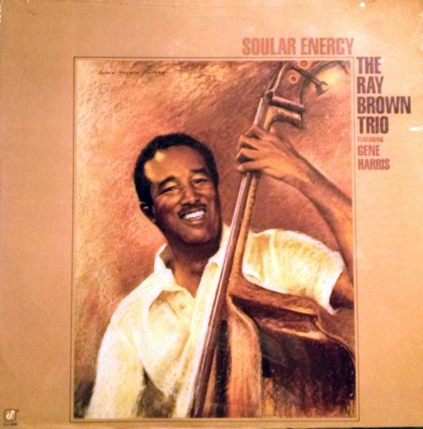 The Ray Brown Trio Featuring Gene Harris ‎– Soular Energy Vinyl LP