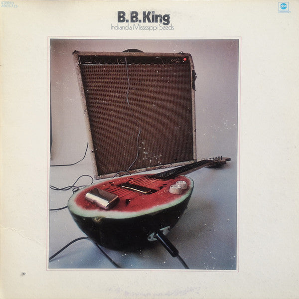 B.B. King ‎– Indianola Mississippi Seeds Vinyl LP