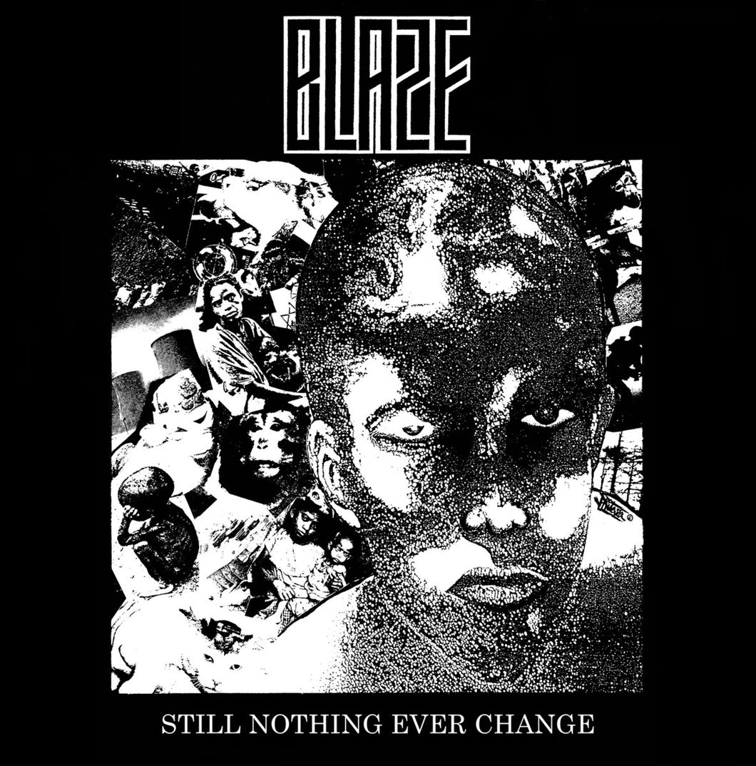 BLAZE - STILL NOTHING EVER CHANGE VINYL LP