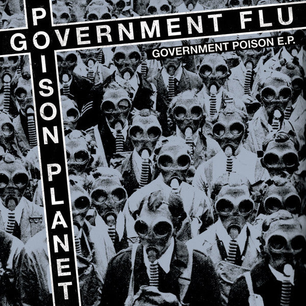 Government Flu / Poison Planet ‎– Government Poison EP