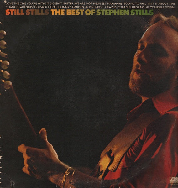 Stephen Stills ‎– Still Stills: The Best Of Stephen Stills Vinyl LP