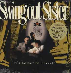 Swing Out Sister ‎– It's Better To Travel Vinyl LP