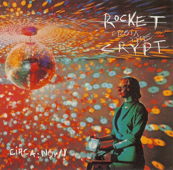 Rocket From The Crypt – Circa: Now! CD – Under The Radar Records