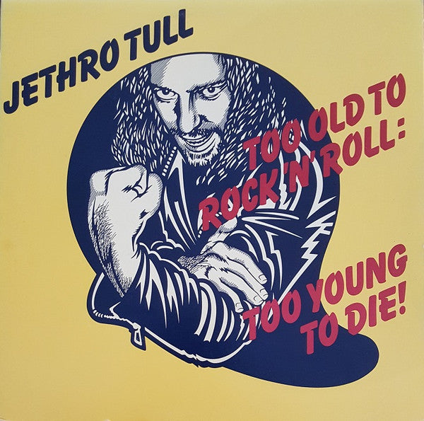 Jethro Tull – Too Old To Rock 'N' Roll: Too Young To Die! Vinyl LP