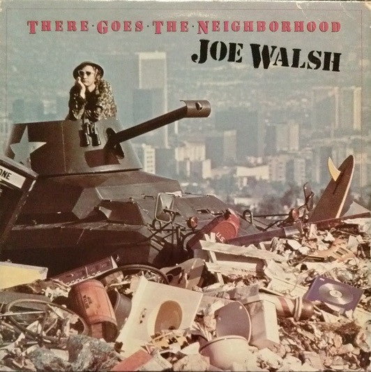 Joe Walsh ‎– There Goes The Neighborhood Vinyl LP