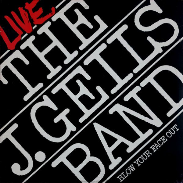 The J. Geils Band ‎– Live - Blow Your Face Out Vinyl 2XLP