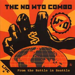 The No WTO Combo ‎– Live From The Battle In Seattle Vinyl LP