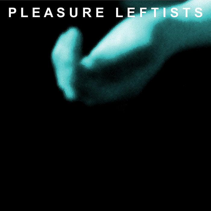 Pleasure Leftists - 1st s/t EP