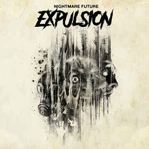 Expulsion - Nightmare Future Vinyl LP