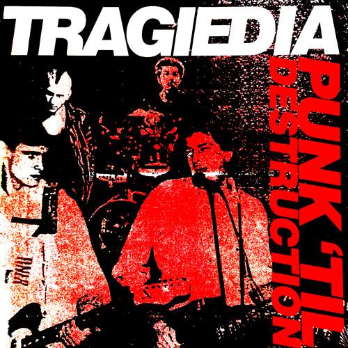 Tragiedia - Punk Til Destruction 88-89 LP