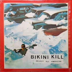 Bikini Kill - Reject All American Vinyl LP
