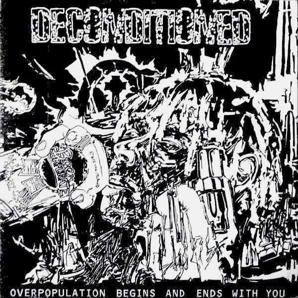 Deconditioned ‎– Overpopulation Begins And Ends With You EP