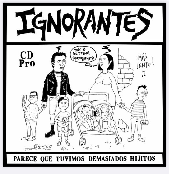 IGNORANTES - PARECE QUE TUVIMOS DEMASIADOS HIJITOS VINYL LP