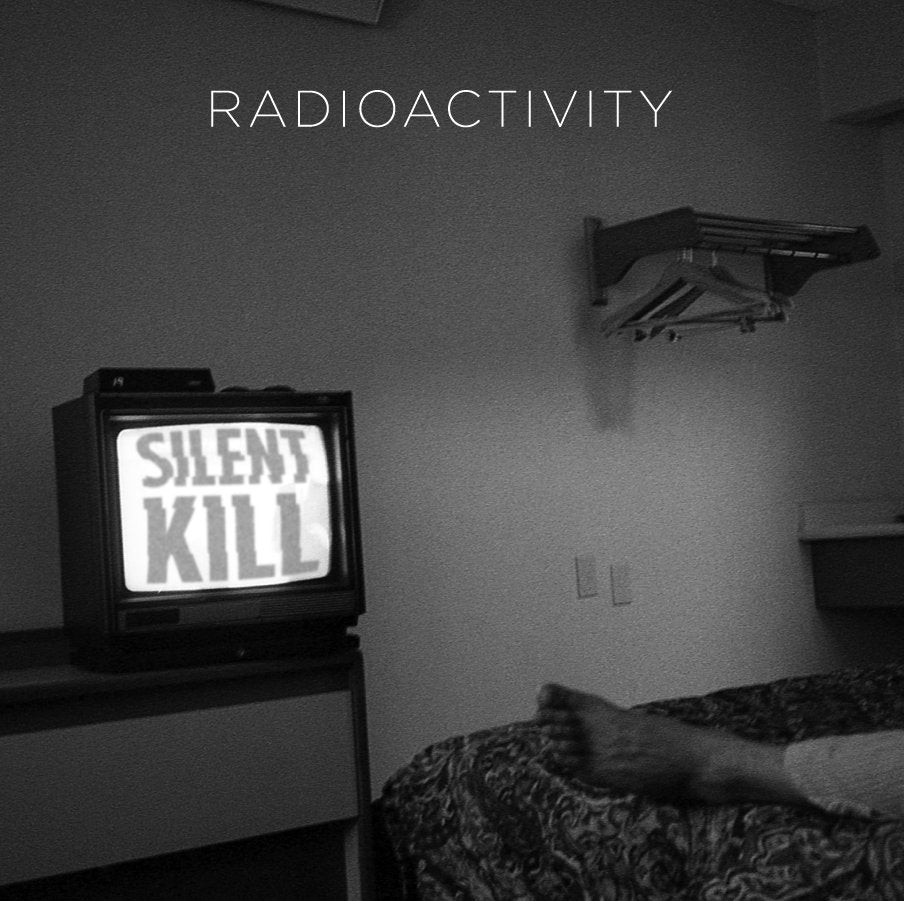 Radioactivity - Silent Kill Vinyl LP