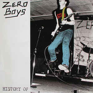 Zero Boys - History Of Vinyl LP